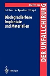 Biodegradierbare Implantate Und Materialien (Paperback)