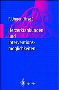 Herzerkrankungen Und Interventionsmaglichkeiten (Hardcover)