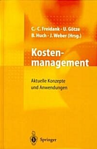 Kostenmanagement: Aktuelle Konzepte Und Anwendungen (Hardcover)