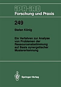 Ein Verfahren Zur Analyse Von Problemen Der Ressourcenabstimmung Auf Basis Synergetischer Mustererkennung (Paperback)