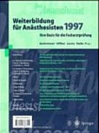 Der Anaesthesist Weiterbildung F? An?thesisten 1997: Ihre Basis F? Die Facharztpr?ung (Paperback)