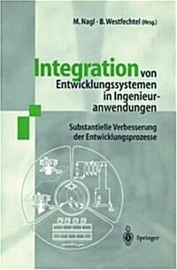 Integration Von Entwicklungssystemen in Ingenieuranwendungen: Substantielle Verbesserung Der Entwicklungsprozesse (Paperback)