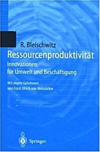 Ressourcenproduktivit?: Innovationen F? Umwelt Und Besch?tigung (Paperback)