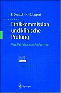 Ethikkommission Und Klinische Pr?ung: Vom Pr?plan Zum Pr?vertrag (Hardcover, 1998)