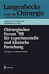 Chirurgisches Forum 98: F? Experimentelle Und Klinische Forschung 115. Kongre?Der Deutschen Gesellschaft F? Chirurgie, Berlin, 28.04.-02.05 (Paperback)