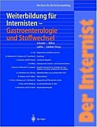 Der Internist: Weiterbildung F? Internisten Gastroenterologie Und Stoffwechsel: Ihre Basis F? Die Facharztpr?ung (Paperback)