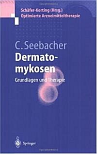 Dermatomykosen: Grundlagen Und Therapie (Paperback)