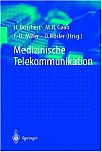 Medizinische Telekommunikation: Anleitung F? Alle Fachrichtungen (Paperback)