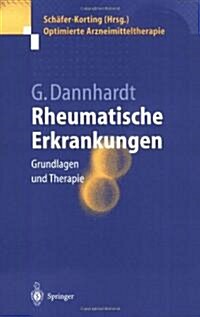Rheumatische Erkrankungen: Grundlagen Und Therapie (Paperback)