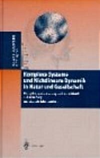 Komplexe Systeme Und Nichtlineare Dynamik in Natur Und Gesellschaft: Komplexitatsforschung in Deutschland Auf Dem Weg Ins Nachste Jahrhundert          (Hardcover)