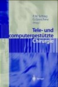 Tele- Und Computergest?zte Chirurgie (Paperback)