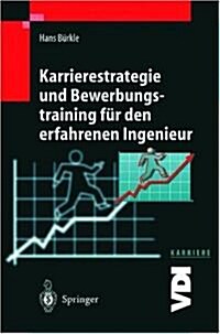 Karrierestrategie Und Bewerbungstraining Fur Den Erfahrenen Ingenieur (Paperback)