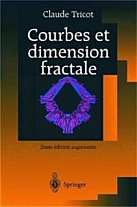 Courbes Et Dimension Fractale (Paperback, 2, Augmentee 1999)