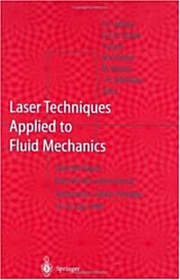 Laser Techniques Applied to Fluid Mechanics: Selected Papers from the 9th International Symposium Lisbon, Portugal, July 13-16, 1998 (Hardcover, 9)