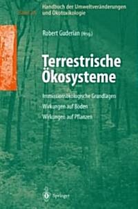 Handbuch Der Umweltver?derungen Und ?otoxikologie: Band 2a: Terrestrische ?osysteme Immissions?ologische Grundlagen Wirkungen Auf Boden Wirkungen (Hardcover, 2001)