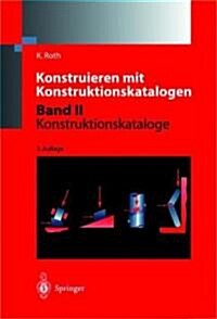 Konstruieren Mit Konstruktionskatalogen: Band 2: Kataloge (Hardcover, 3, 3., Wesentl. Er)