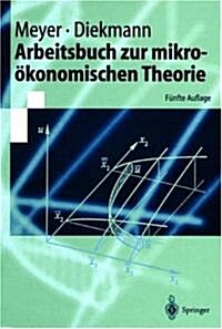 Arbeitsbuch Zur Mikro?onomischen Theorie (Paperback, 5, 5., Neubearb. U)