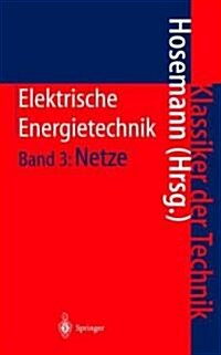 Elektrische Energietechnik (Paperback, 30, 30. Aufl. 2001)