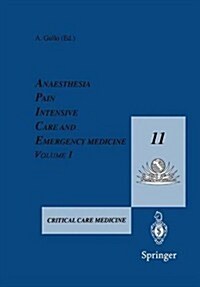 Anaesthesia, Pain, Intensive Care and Emergency Medicine -- A.P.I.C.E.: Proceedings of the 11th Postgraduate Course in Critical Care Medicine Trieste, (Paperback, 1997)