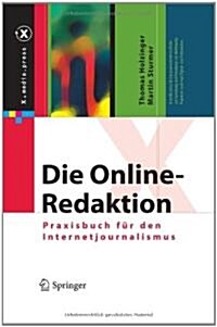 Die Online-Redaktion: Praxisbuch F? Den Internetjournalismus (Hardcover, 2010)