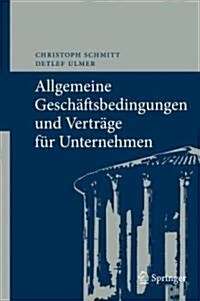 Allgemeine Gesch?tsbedingungen Und Vertr?e F? Unternehmen: Chancen Und Risiken (Hardcover, 2010)