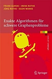 Exakte Algorithmen F? Schwere Graphenprobleme (Paperback, 2010)