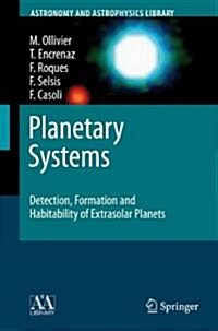 Planetary Systems: Detection, Formation and Habitability of Extrasolar Planets (Paperback)