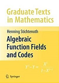 Algebraic Function Fields and Codes (Paperback, 2)