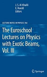 The Euroschool Lectures on Physics with Exotic Beams, Vol. III (Paperback)