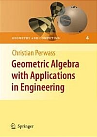 Geometric Algebra with Applications in Engineering (Paperback)