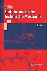 Einf?rung in Die Technische Mechanik: Statik (Paperback, 3, 3. Aufl. 2010)