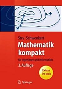 Mathematik Kompakt: Fur Ingenieure Und Informatiker (3., Bearb. Aufl.) (Paperback, 3, 3., Bearb. Aufl)