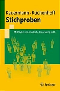 Stichproben: Methoden Und Praktische Umsetzung Mit R (Paperback, 2011)