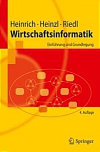 Wirtschaftsinformatik: Einf?rung Und Grundlegung (Paperback, 4, 4. Aufl. 2011)