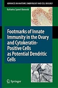 Footmarks of Innate Immunity in the Ovary and Cytokeratin-Positive Cells as Potential Dendritic Cells (Paperback, 2011)