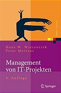 Management Von It-Projekten: Von Der Planung Zur Realisierung (Hardcover, 4, 4. Uberarb. Und)