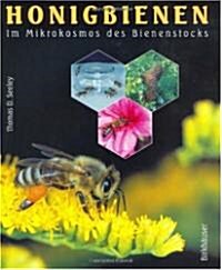 Die Honigfabrik: Im Mikrokosmos Des Bienenstocks (Hardcover)