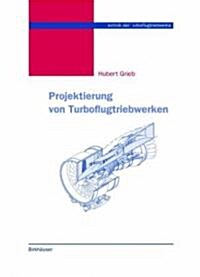 Projektierung Von Turboflugtriebwerken (Hardcover)