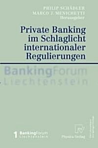 Private Banking Im Schlaglicht Internationaler Regulierungen (Paperback)