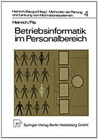 Betriebsinformatik Im Personalbereich: Die Planung Computergest?zter Personalinformationssysteme (Paperback, 1983)