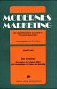 Der Vertrieb: Eine Analyse Der Aufgaben, Mittel Und Entscheidungen Im System Des Marketing (Paperback)