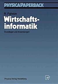 Wirtschaftsinformatik: Grundlagen Und Anwendungen (Paperback)