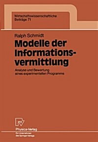 Modelle Der Informationsvermittlung: Analyse Und Bewertung Eines Experimentellen Programms (Paperback, 1992)