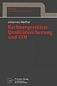 Rechnergest?zte Qualit?ssicherung Und CIM (Paperback, 4)