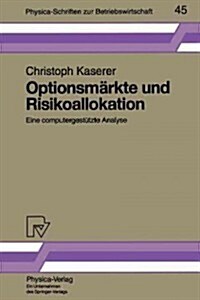 Optionsm?kte Und Risikoallokation: Eine Computergest?zte Analyse (Paperback)