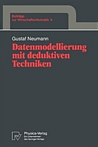 Datenmodellierung Mit Deduktiven Techniken (Paperback)