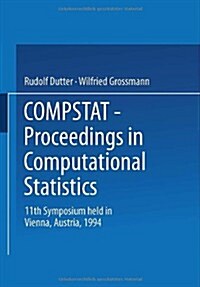 Compstat: Proceedings in Computational Statistics 11th Symposium Held in Vienna, Austria, 1994 (Hardcover, 1994)