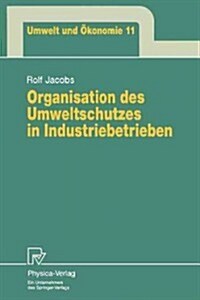 Organisation Des Umweltschutzes in Industriebetrieben (Paperback)