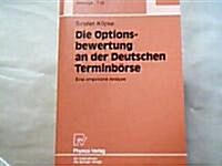 Die Optionsbewertung an Der Deutschen Terminb?se: Eine Empirische Analyse (Paperback)