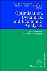 Optimization, Dynamics and Economic Analysis: Essays in Honor of Gustav Feichtinger (Hardcover)